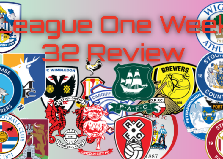 League One Game Week 32 Review