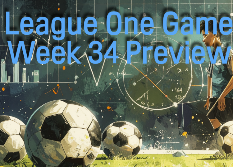 League One Week 34 Preview