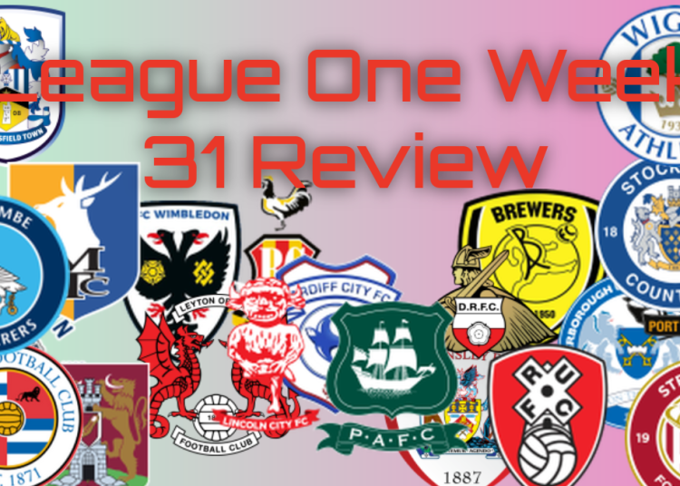 League One week 31 Review